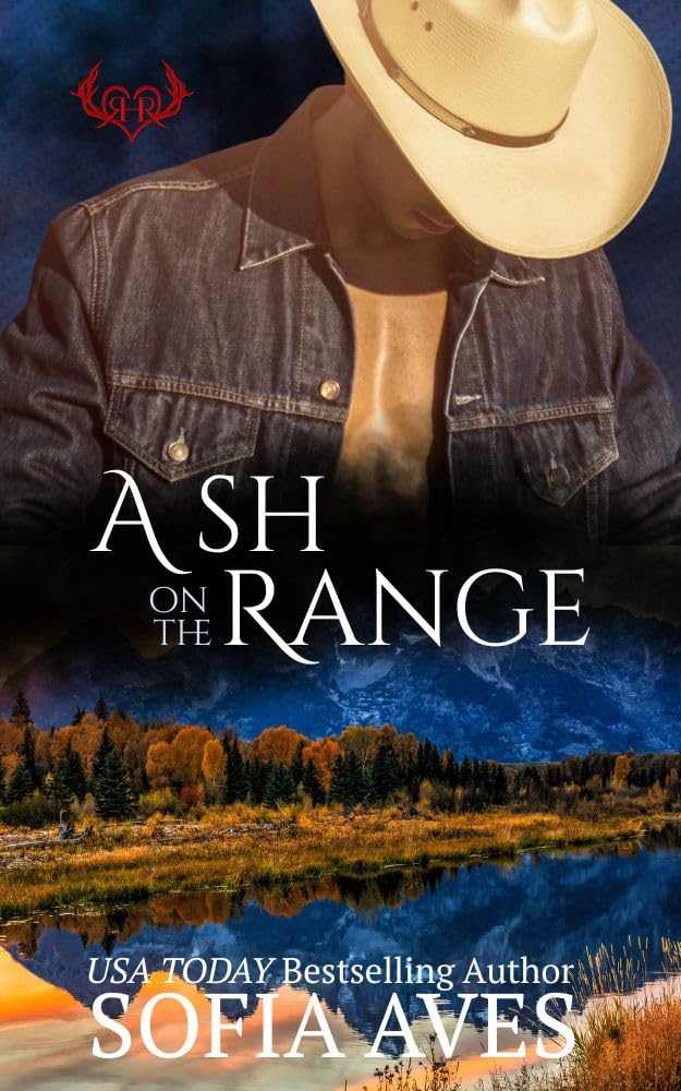 Ash on the Range: a Montana Cowboy Rodeo Crossover Romance (Red Hart Ranch Book 6) (English Edition)