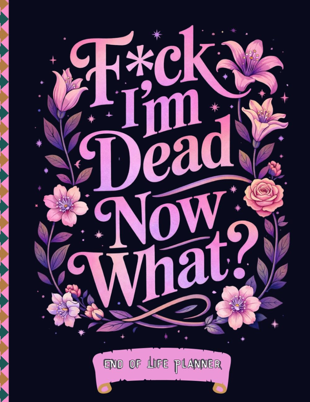 Funny End of Life Planner: F*ck I'm Dead Now What? | A Simple Guide for Your Family After You’re Die baixar livro de graça