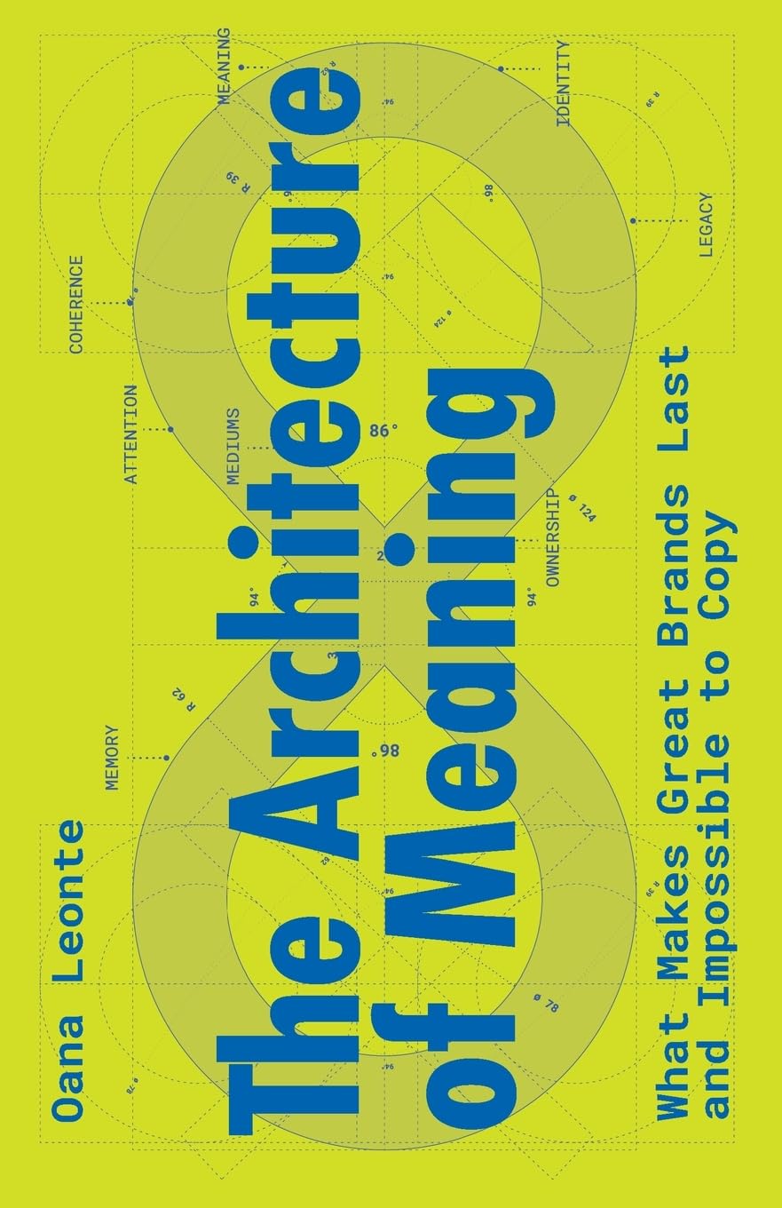 The Architecture of Meaning: What Makes Great Brands Last and Impossible to Copy baixar livro de graça