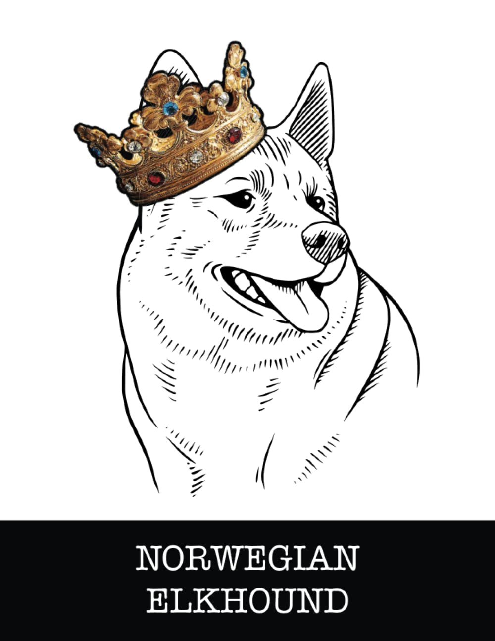 ler totalmente Norwegian Elkhound: Norwegian Elkhound King/Queen Wearing Crown 8.5 x 11 Notebook Journal, 200 lined pages