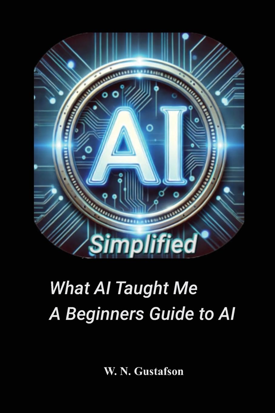 ler totalmente AI Simplified What AI Taught Me A Beginner's Guide