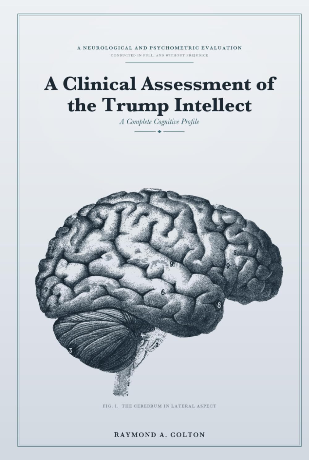 A Clinical Assessment of the Trump Intellect: A Complete Cognitive Profile (The Trump Studies) baixar livro de graça