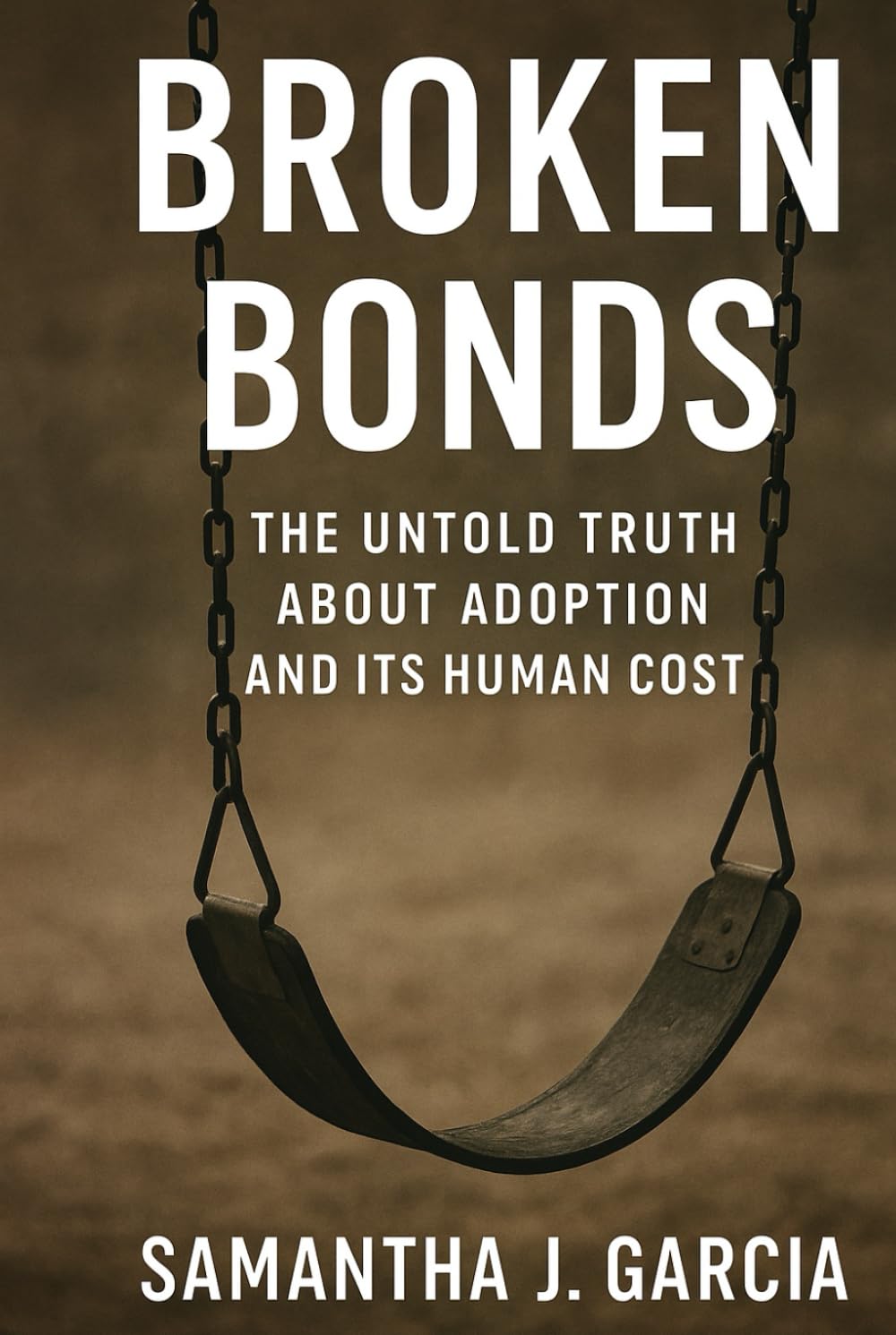 Broken Bonds: The Untold Truth About Adoption And It's Human Cost