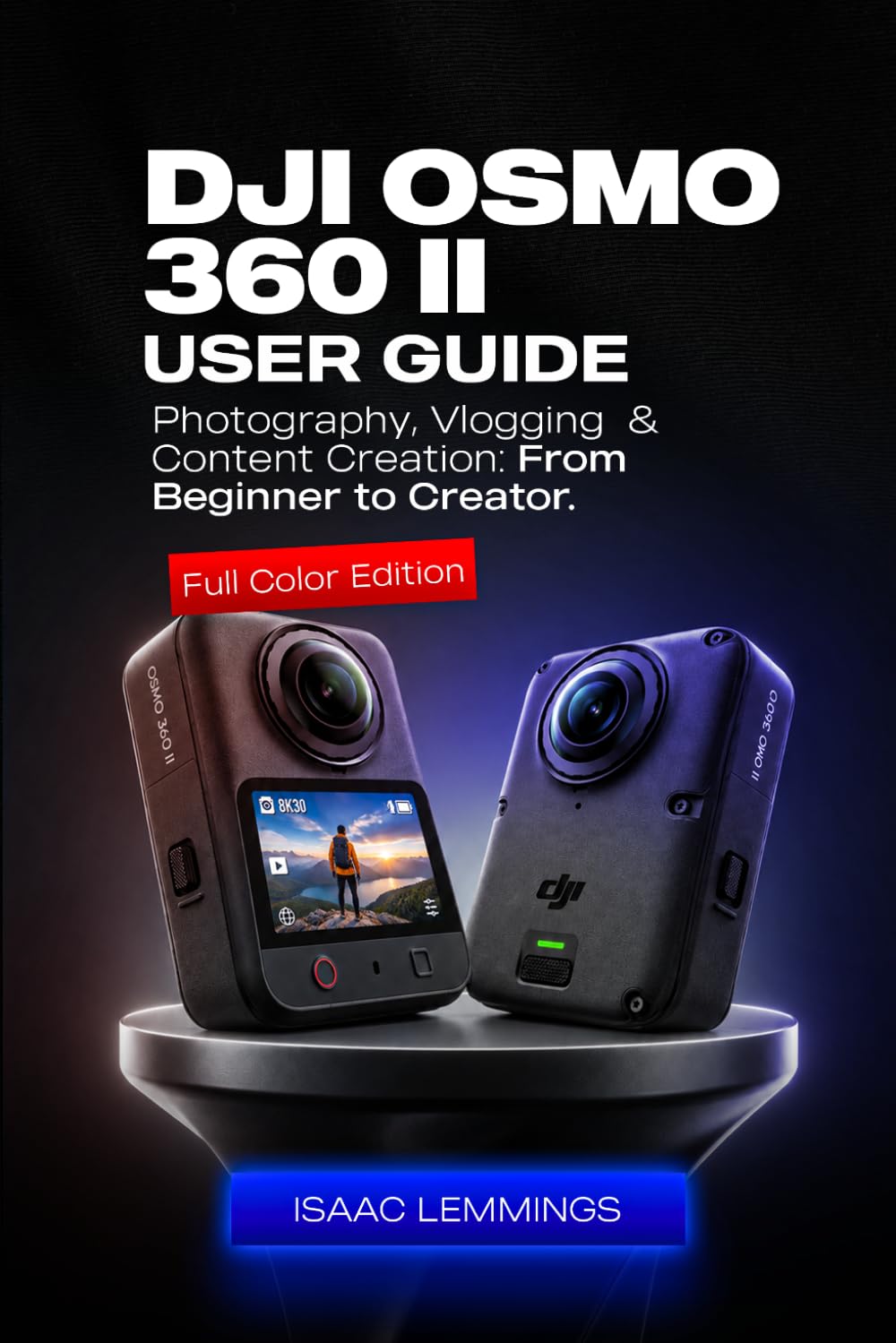 ler totalmente DJI OSMO 360 II USER GUIDE: PHOTOGRAPHY, VLOGGING & CONTENT CREATION: FROM BEGINNER TO CREATOR (FULL COLOR EDITION)