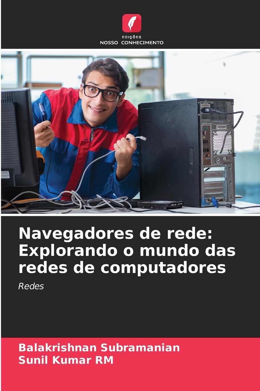 Navegadores de rede: Explorando o mundo das redes de computadores baixar livro de graça