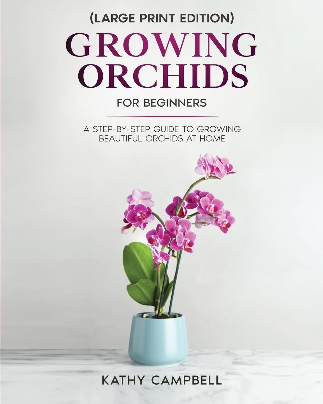 ler totalmente Growing Orchids for Beginners (Large Print Edition): From Seed to Bloom - Your Comprehensive Guide