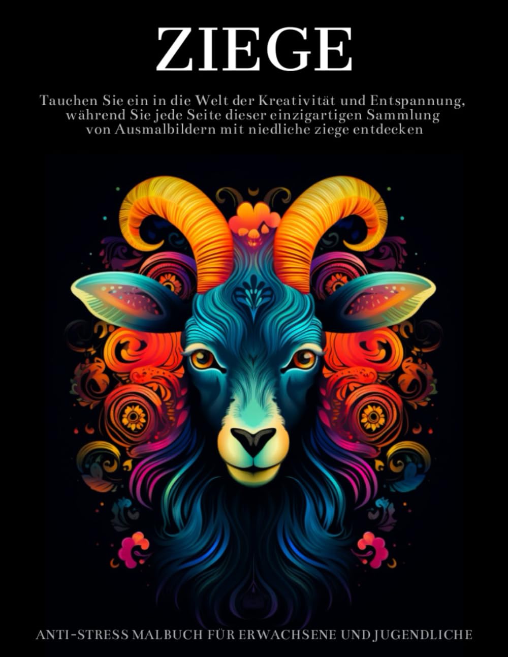 ler totalmente Ziege Malbuch Für Erwachsene und Jugendliche: Ziege Mandalas und Blumen Designs,Geschenke für Tierliebhaber (German Edition)