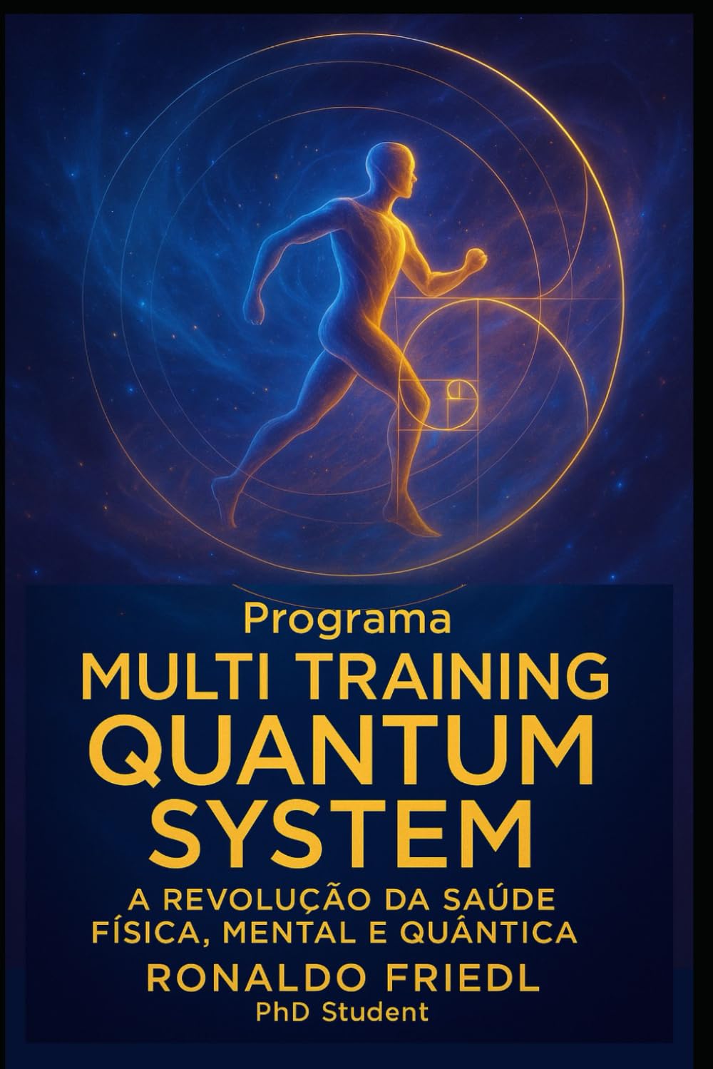 Programa MULTI TRAINING QUANTUM SYSTEM: A Revolução da Saúde Física, Mental e Quântica baixar livro de graça