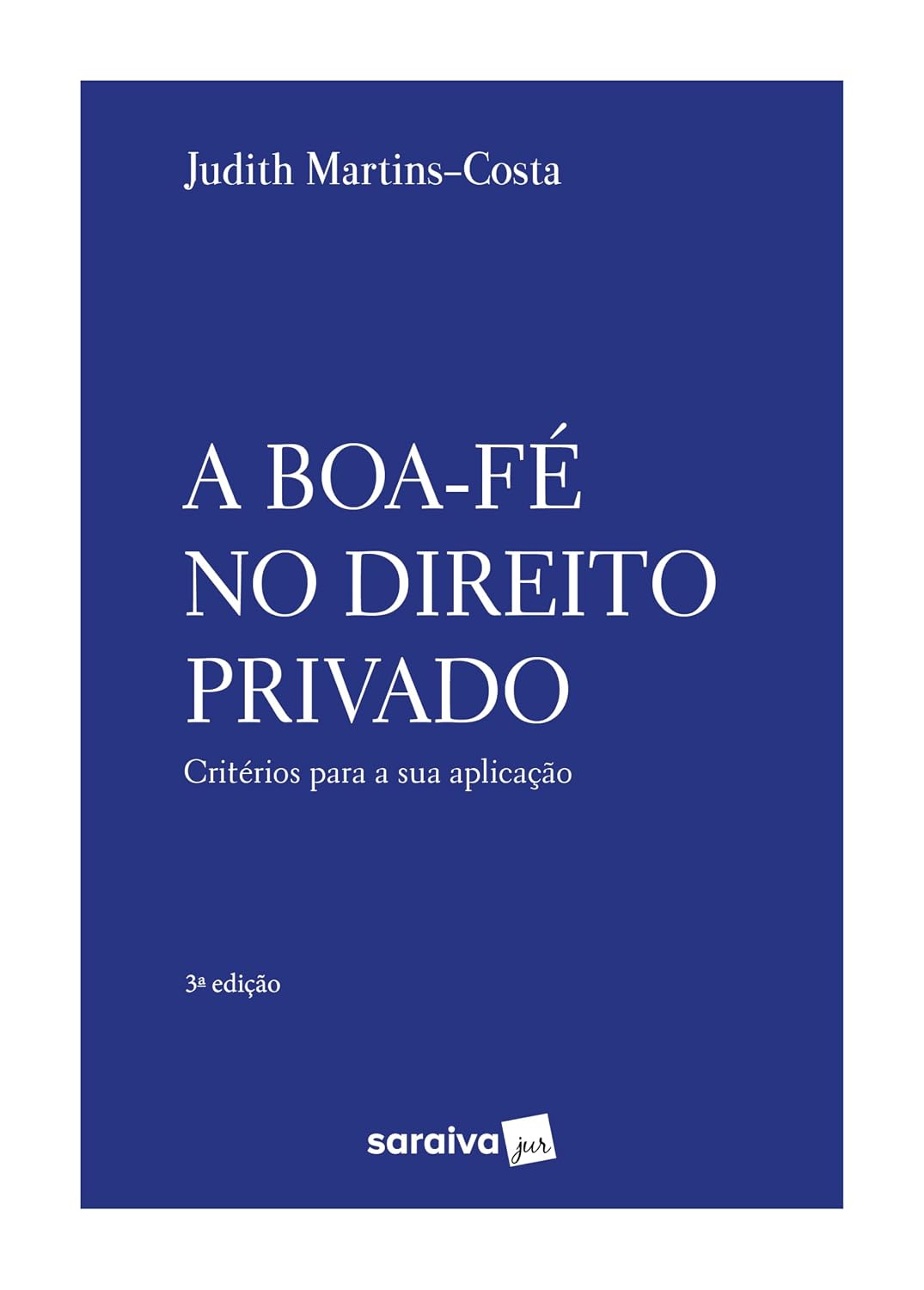 A Boa Fé no Direito Privado - 3ª Edição 2021 baixar livro de graça