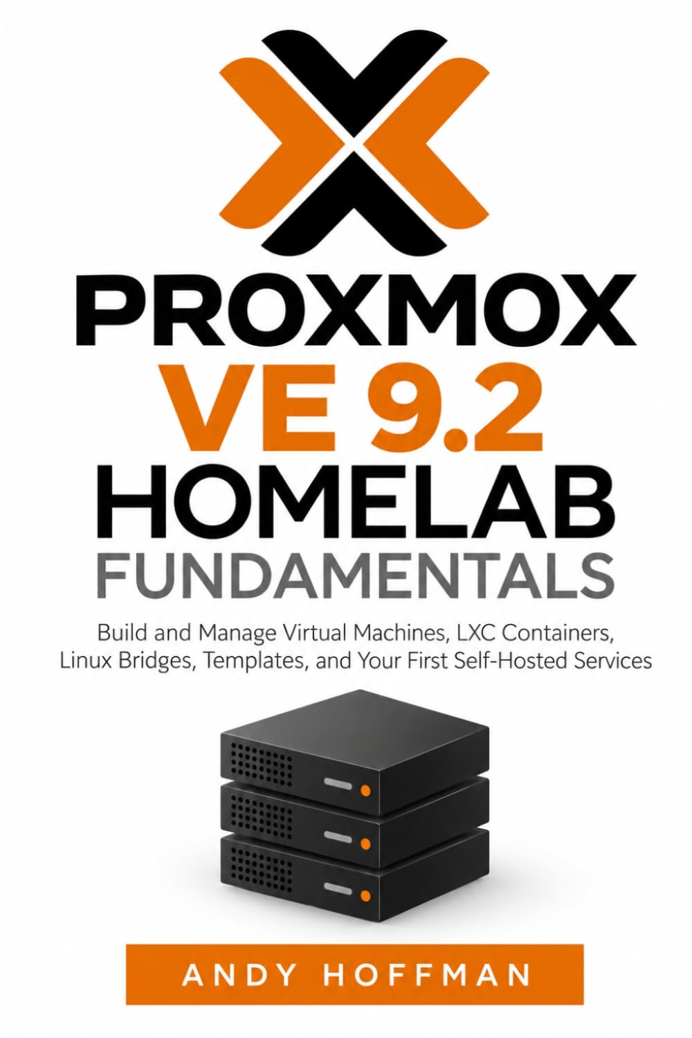 capítulo por capítulo baixar Proxmox Ve 9.2 Home-Lab Fundamentals: Build and Manage Virtual Machines, LXC Containers, Linux Bridges, Templates, and Your First Self-Hosted Services
