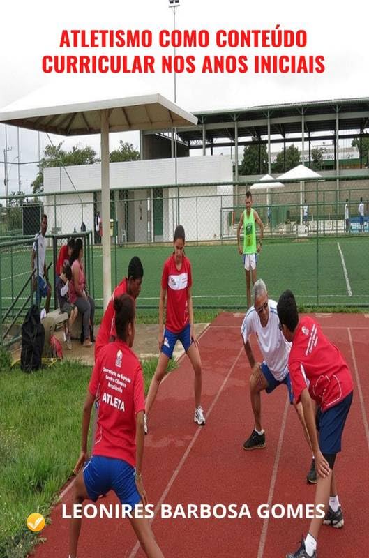 capítulo por capítulo baixar ATLETISMO COMO CONTEÚDO CURRICULAR NOS ANOS INICIAIS: JUSTIFICATIVA E VIABILIDADE PRÁTICA