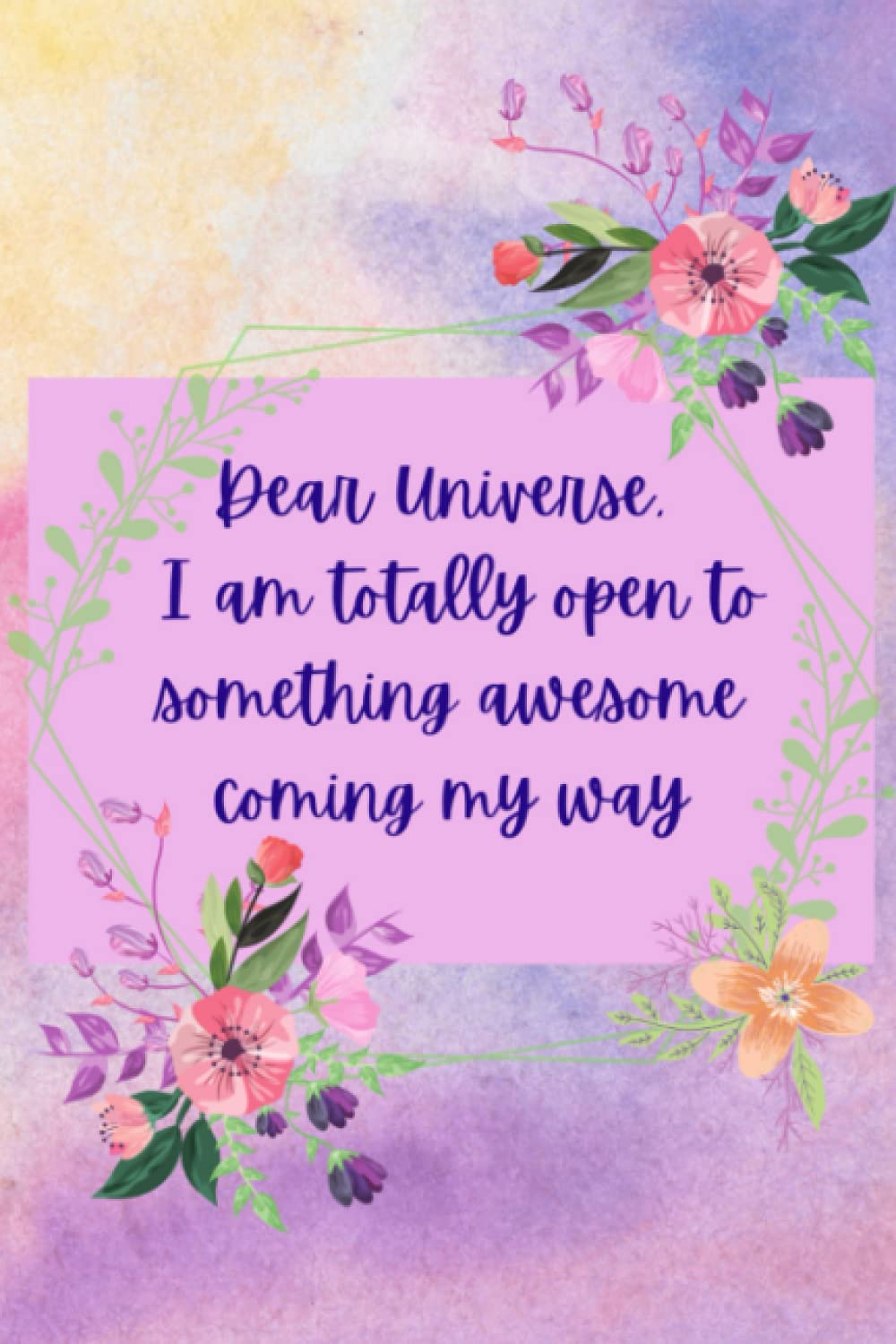 Dear Universe, I Am Totally Open To Something Awesome Coming My Way: Cute and Inspirational Blank Lined Journal Coworker Notebook A Cute + Funny Notebook | Busy Mom Gifts | CoolGifts For Women baixar livro de graça