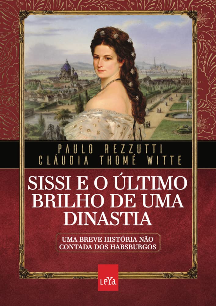 capítulo por capítulo baixar Sissi e o último brilho de uma dinastia: Uma breve história não contada dos Habsburgos