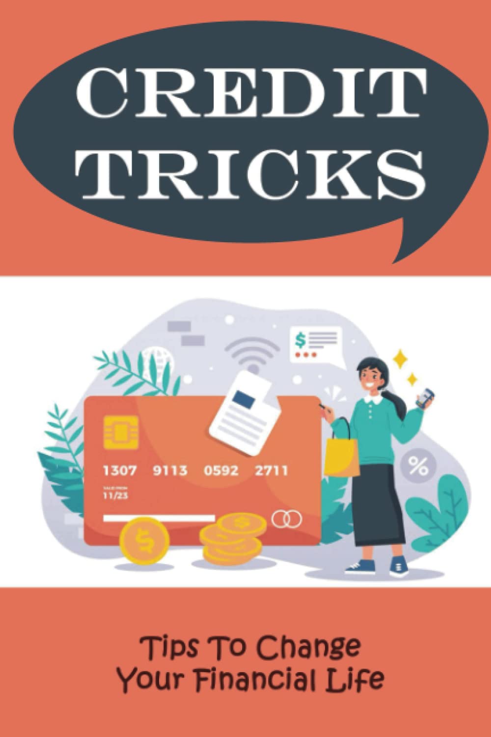Credit Tricks: Tips To Change Your Financial Life baixar livro de graça
