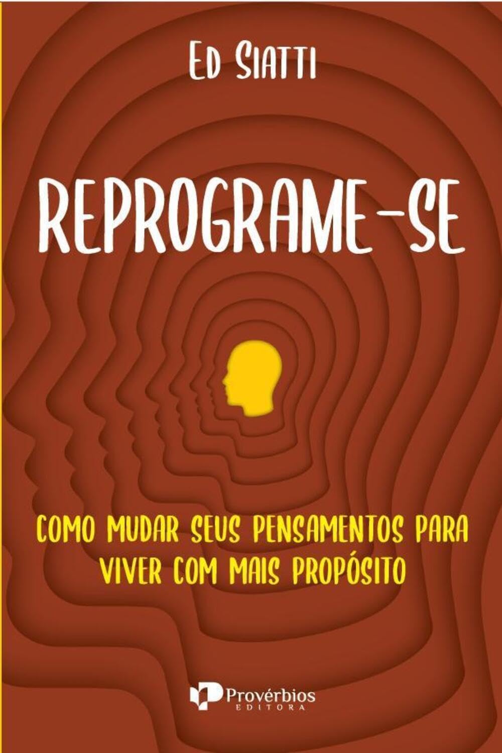 Reprograme-se: como mudar seus pensammentos para viver com mais propósito baixar o livro de graça