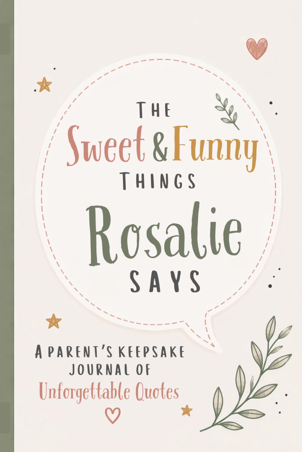 The Sweet & Funny Things Rosalie Says: A Parents’ Keepsake Journal of Unforgettable Quotes baixar o livro de graça