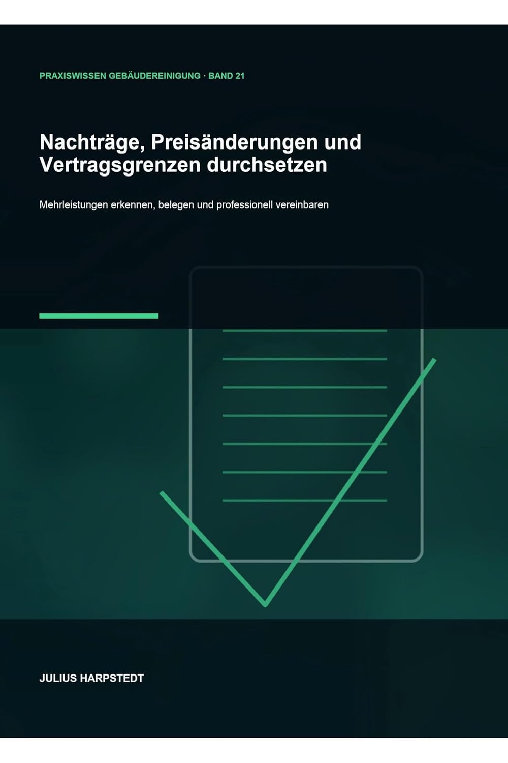 Nachträge, Preisänderungen und Vertragsgrenzen durchsetzen: Mehrleistungen erkennen, belegen und professionell vereinbaren (German Edition) baixar livro de graça