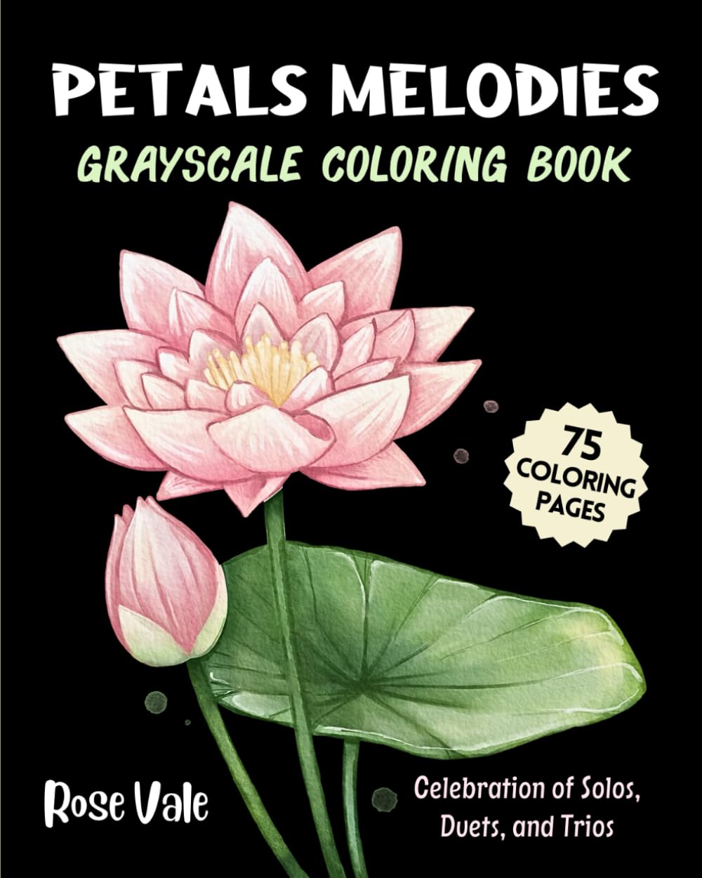 ler totalmente Petals Melodies Grayscale Coloring Book for Adults: 75 Midday and Midnight Coloring Pages for Adults With Stress Relieving Designs