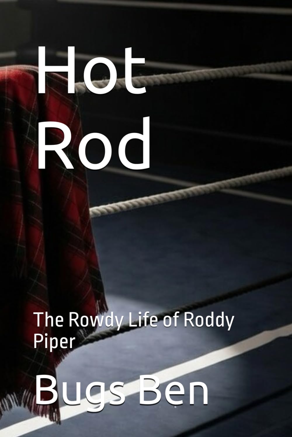 ler totalmente Hot Rod: The Rowdy Life of Roddy Piper