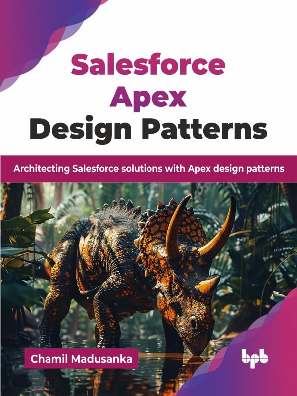 capítulo por capítulo baixar Salesforce Apex Design Patterns: Architecting Salesforce solutions with Apex design patterns (English Edition)