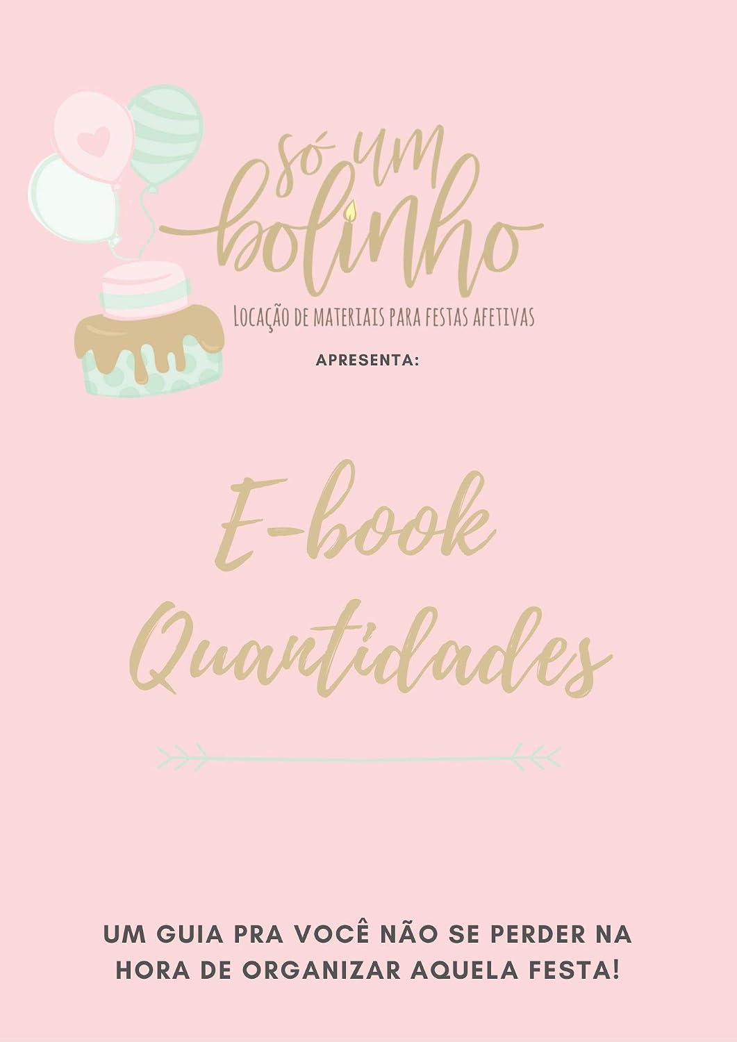 E-book Quantidades: Saiba as quatidades ideais de comida e bebidas para arrasar nas festas (Fazendo Festa Livro 1) baixar livro de graça