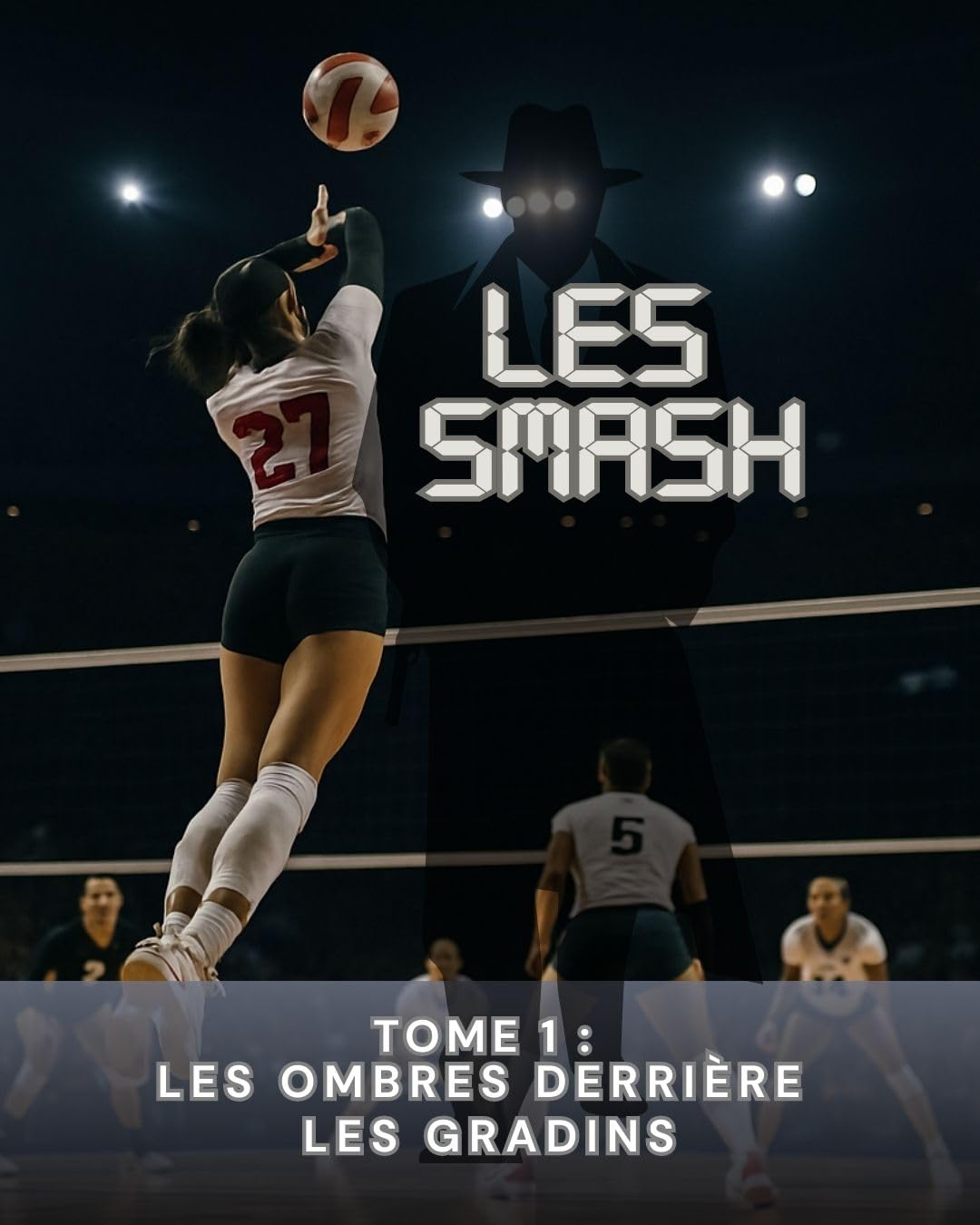 LES SMASH: TOME 1: LES OMBRES DERRIERE LES GRADINS (French Edition) baixar o livro de graça