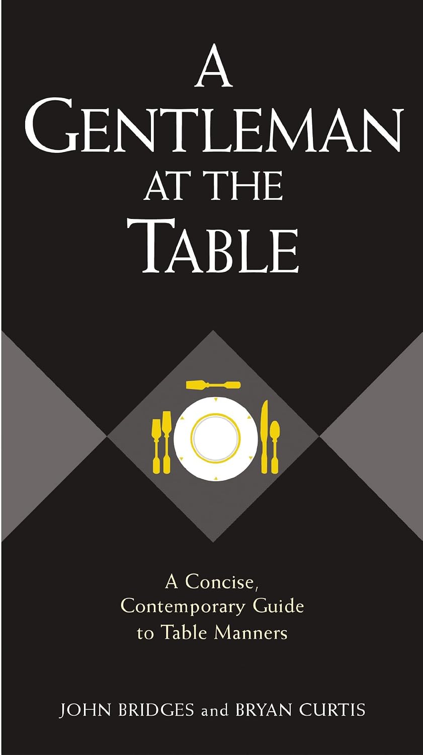 A Gentleman at the Table: A Concise, Contemporary Guide to Table Manners (The GentleManners Series) (English Edition) baixar o livro de graça