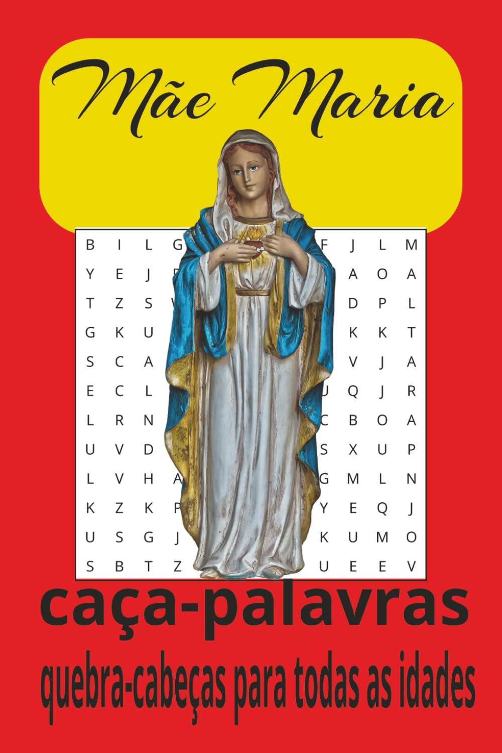 capítulo por capítulo baixar Livro de Caça-Palavras da Mãe Maria: Caças-palavras com texto de fácil leitura sobre a Mãe Maria, Mãe de Jesus, a Virgem Maria e muito mais | 6x9... para todas as idades (Portuguese Edition)