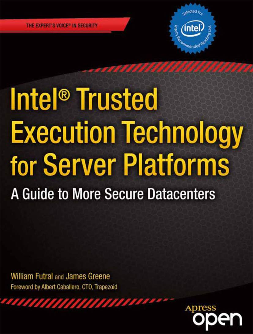 Intel Trusted Execution Technology for Server Platforms: A Guide to More Secure Datacenters (Expert's Voice in Security) (English Edition) baixar livro de graça