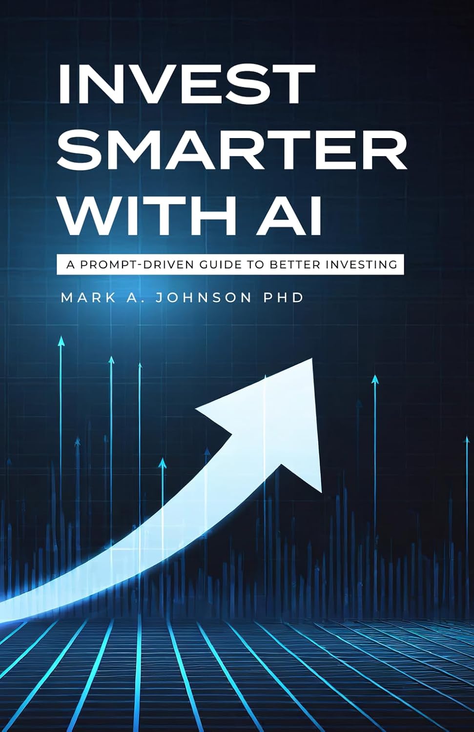 Invest Smarter with AI: A Prompt-Driven Guide to Better Investing baixar o livro de graça