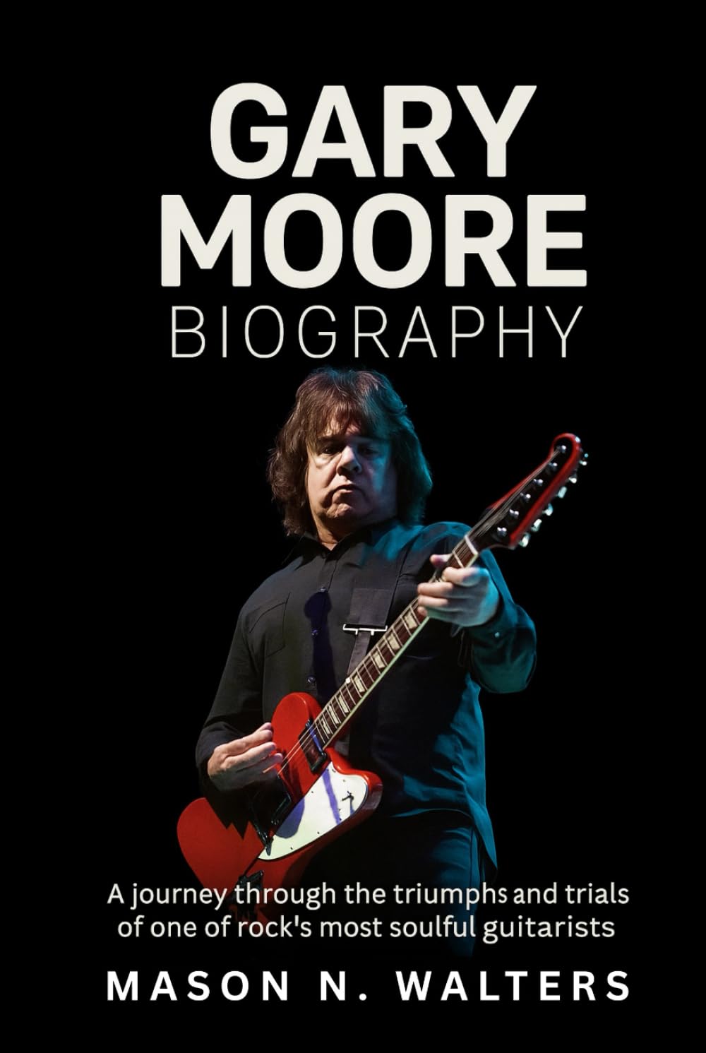 Gary Moore Biography: A Journey Through the Triumphs and Trials of One of Rock’s Most Soulful Guitarists baixar o livro de graça