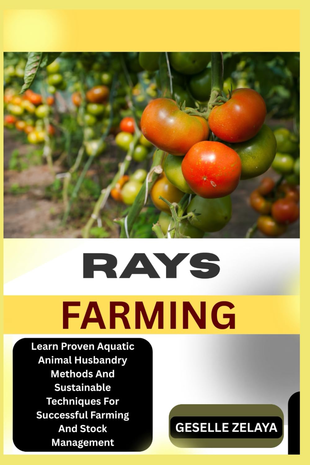 ler totalmente RAYS FARMING: Learn Proven Aquatic Animal Husbandry Methods And Sustainable Techniques For Successful Farming And Stock Management