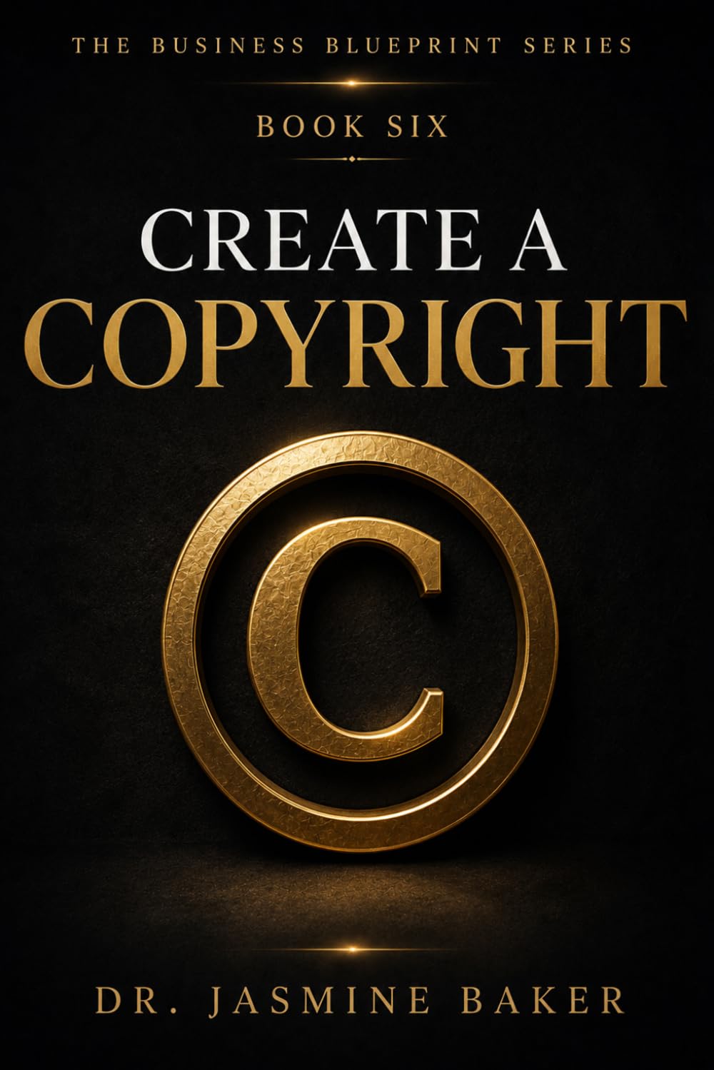 Create A Copyright (The Business Blueprint Series) baixar livro de graça