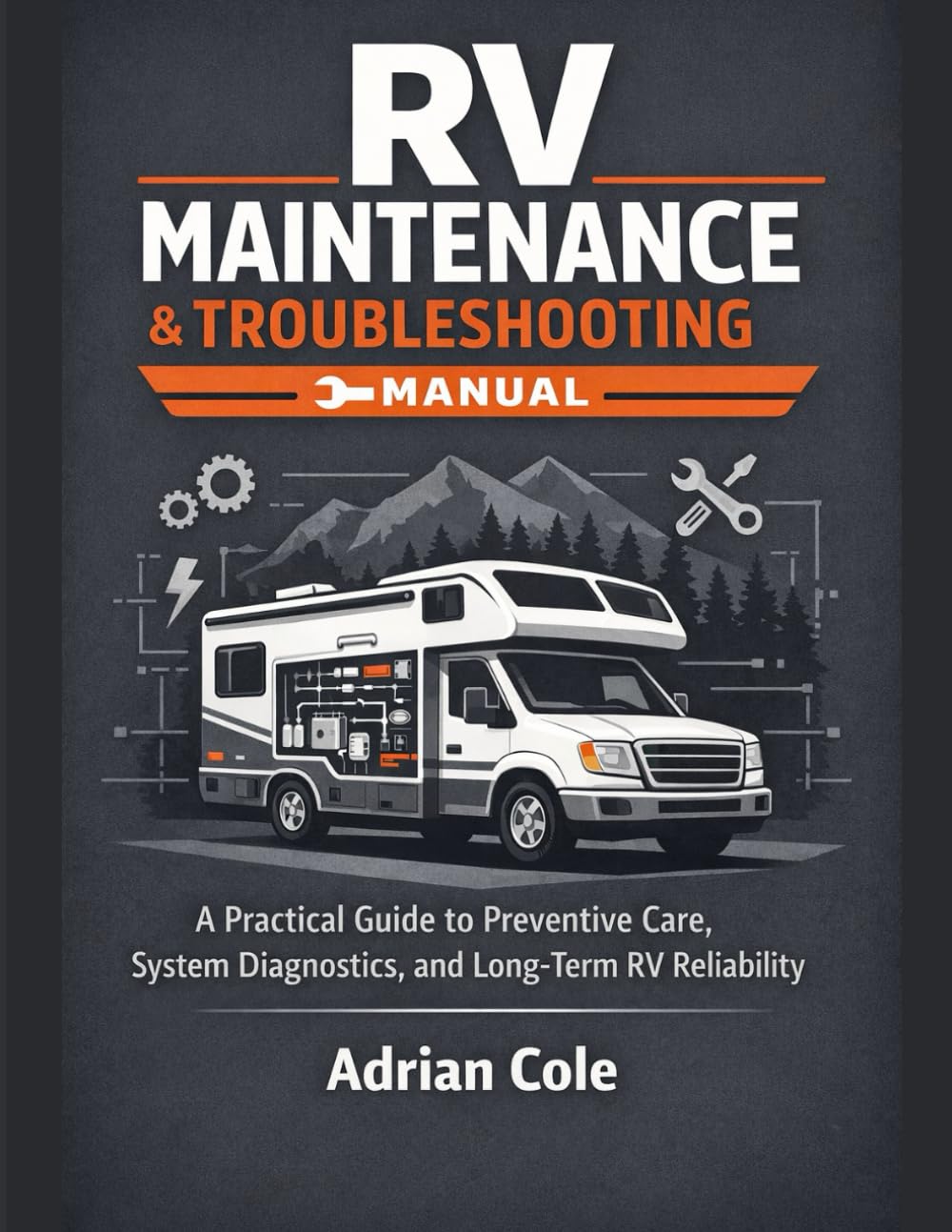 ler totalmente RV Maintenance & Troubleshooting Manual: A Practical Guide to Preventive Care, System Diagnostics, and Long-Term RV Reliability