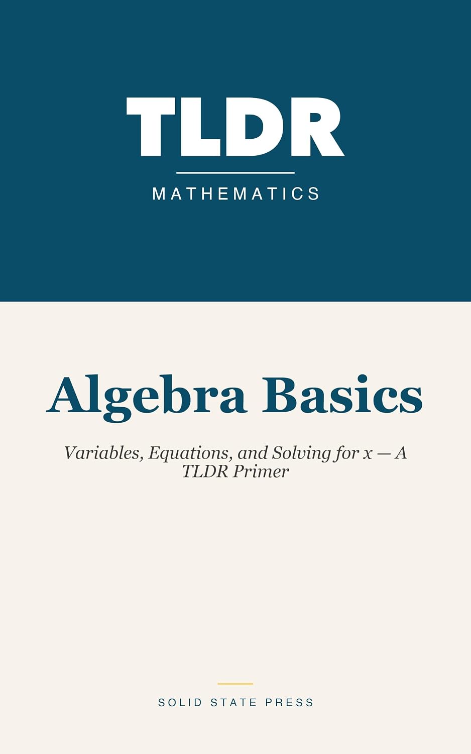 ler totalmente Algebra Basics: Variables, Equations, and Solving for x — A TLDR Primer (English Edition)
