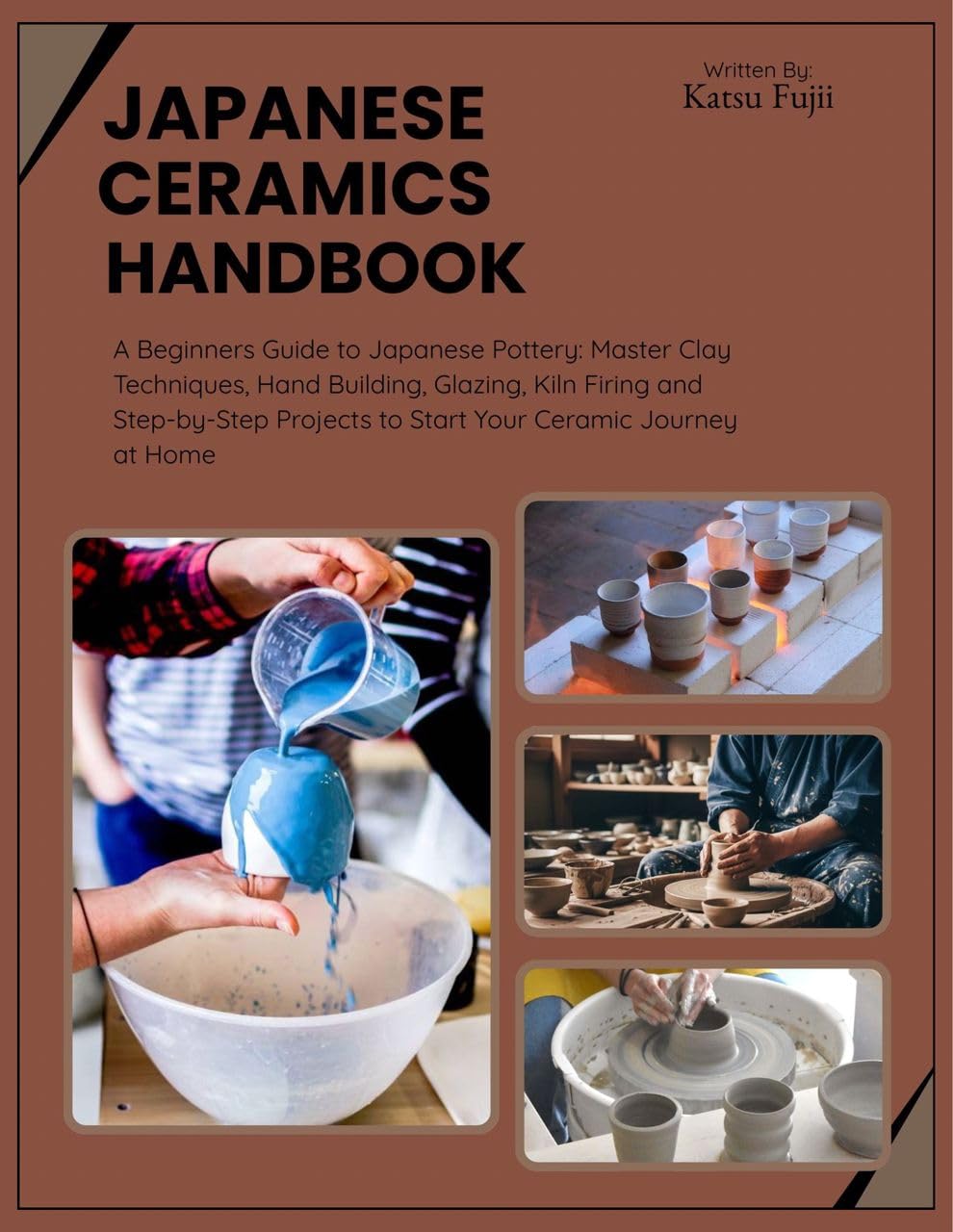 Japanese Ceramics Handbook: A Beginners Guide to Japanese Pottery: Master Clay Techniques, Hand Building, Glazing, Kiln Firing and Step-by-Step Projects... Ceramic Journey at Home (English Edition) baixar o livro de graça