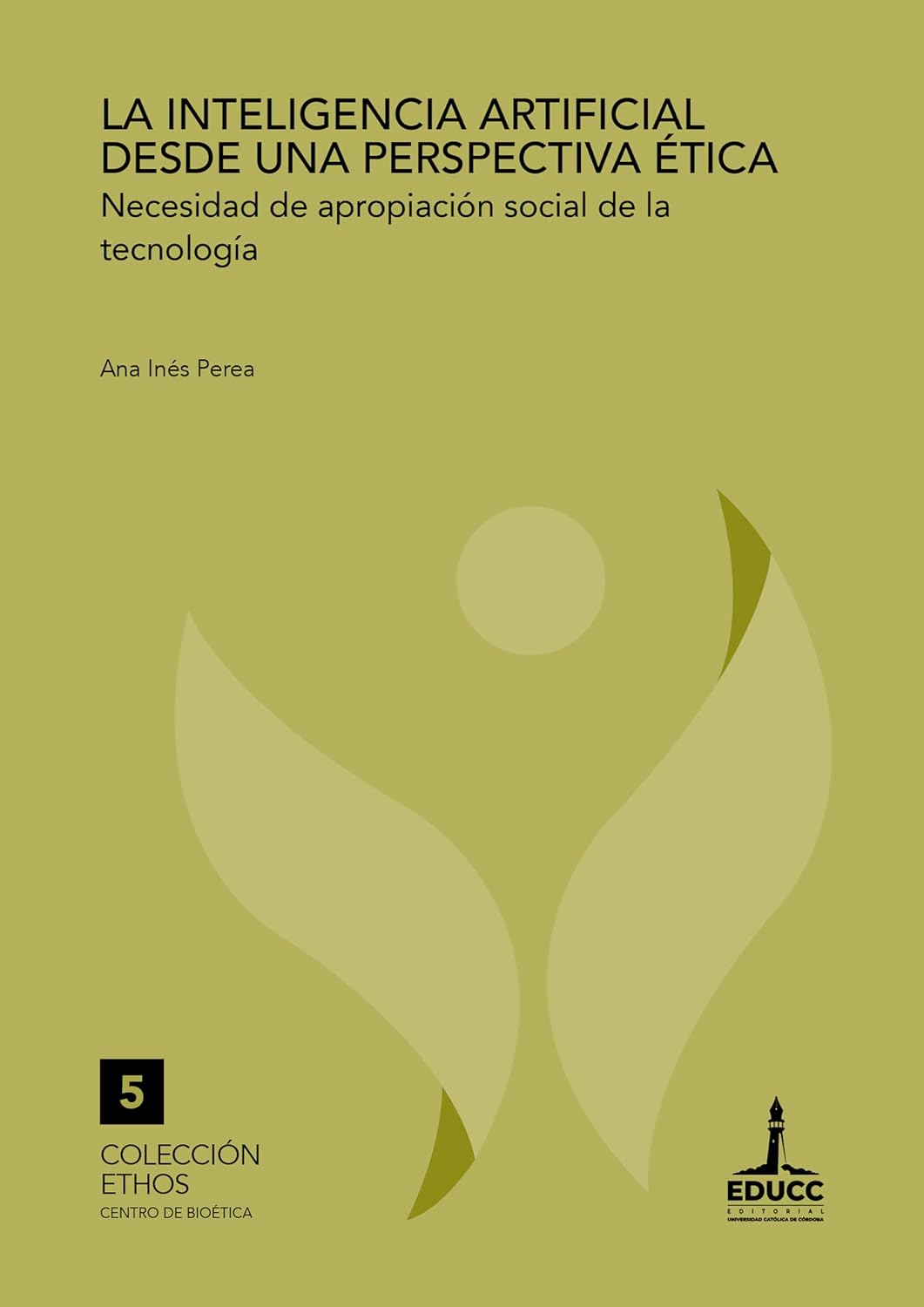 La inteligencia artificial desde una perspectiva ética: Necesidad de apropiación social de la tecnología (Ethos nº 5) (Spanish Edition) baixar livro de graça