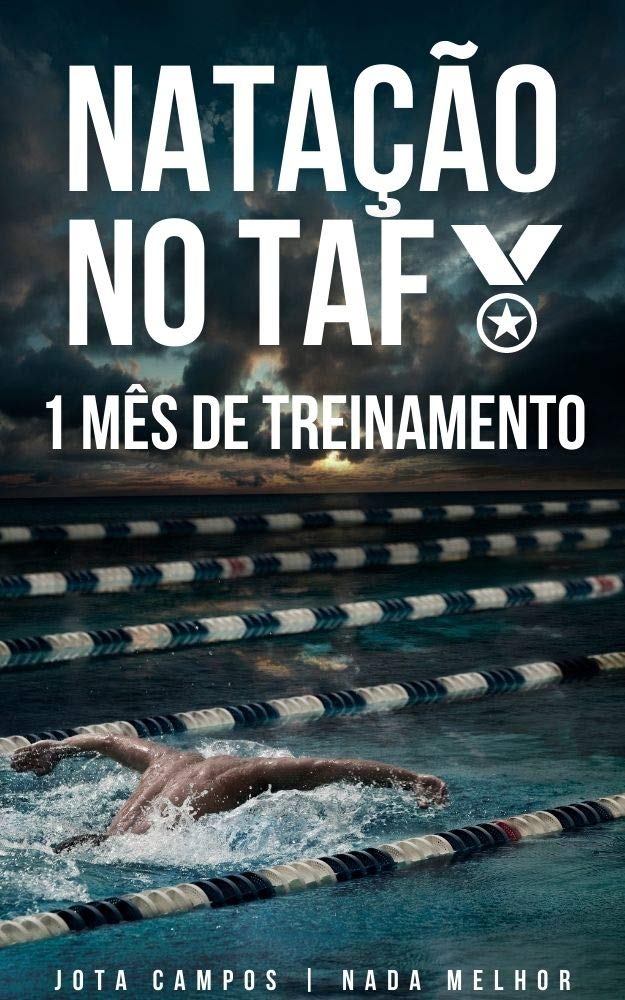 Natação para o TAF.: Programa de treino de 4 semanas que contribuem para a aprovação no exame. baixar livro de graça