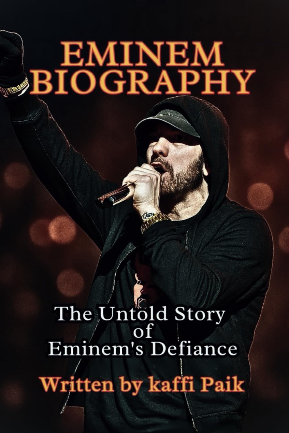EMINEM BIOGRAPHY: The Untold Story of Eminem’s Defiance baixar o livro de graça