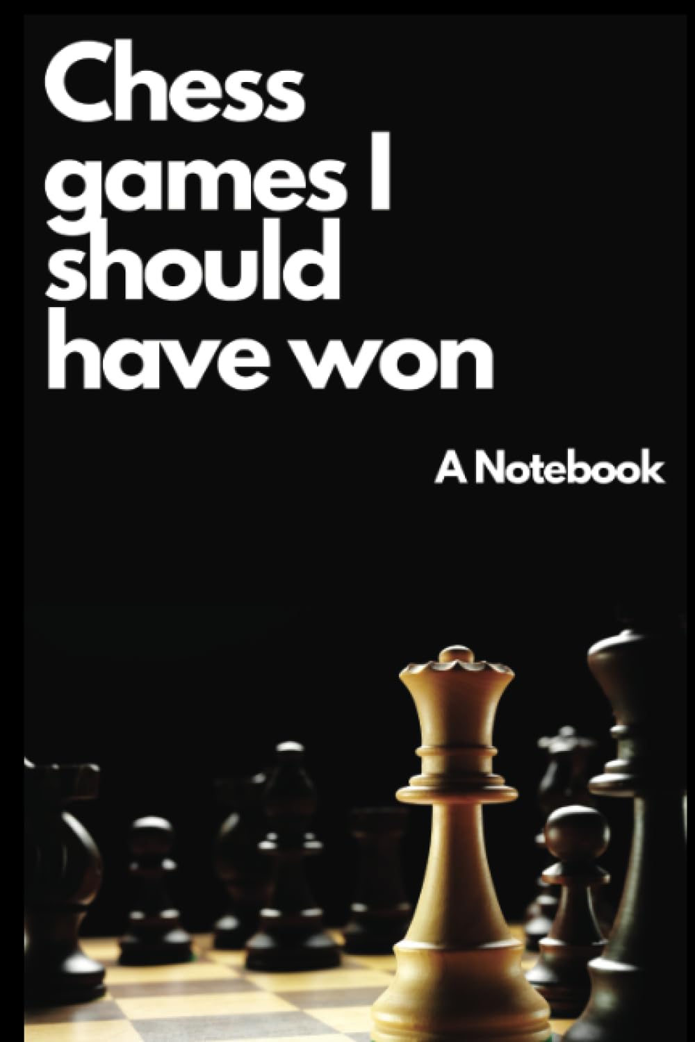 Chess games I should have won: A Notebook baixar o livro de graça