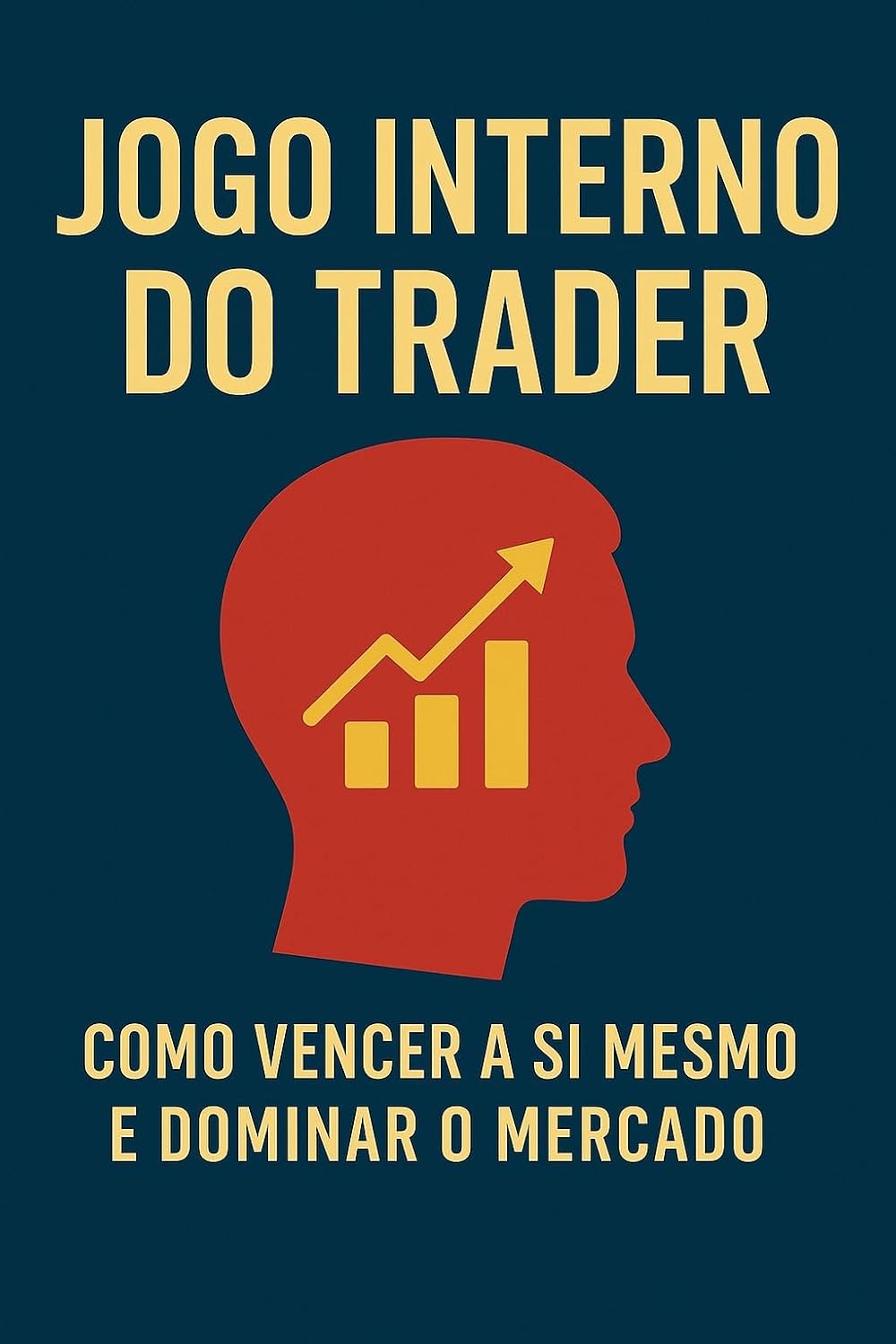 O Jogo Interno do Trader: Como Vencer a Si Mesmo e Dominar o Mercado baixar o livro de graça
