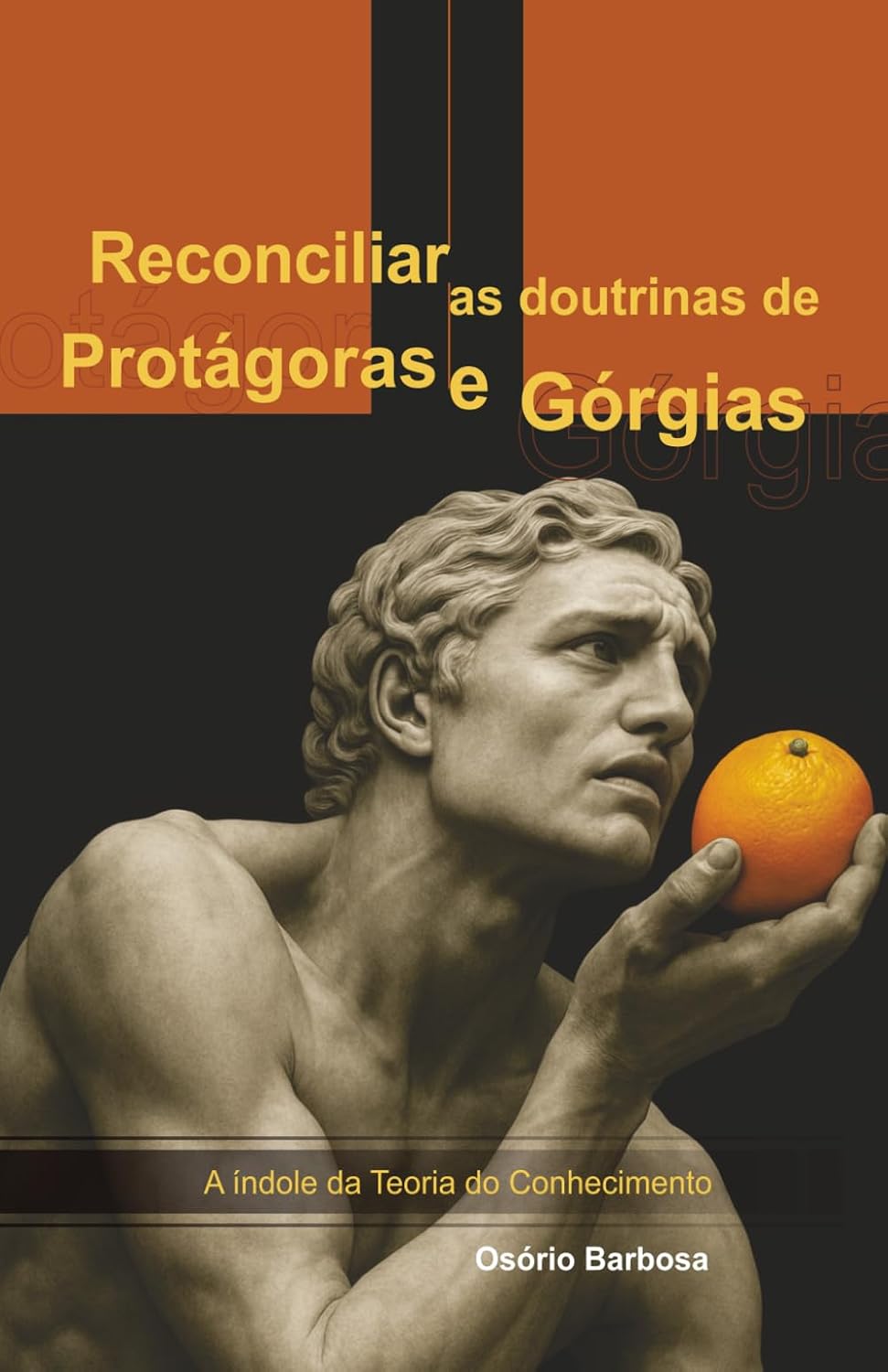 Reconciliar as doutrinas de Protágoras e Górgias. baixar o livro de graça