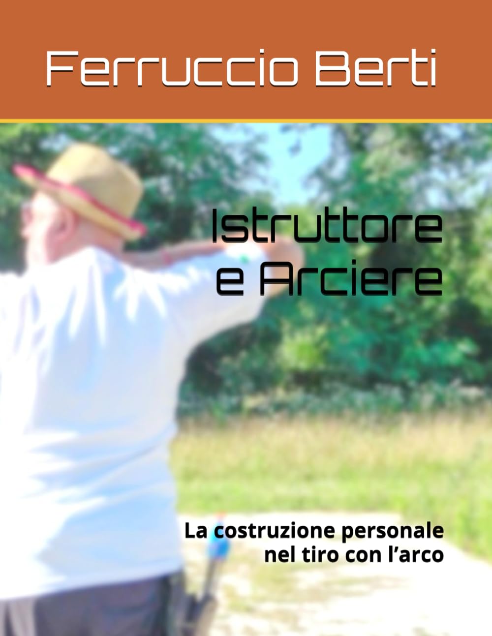 Istruttore e Arciere: La costruzione personale nel tiro con l’arco (Italian Edition) baixar o livro de graça