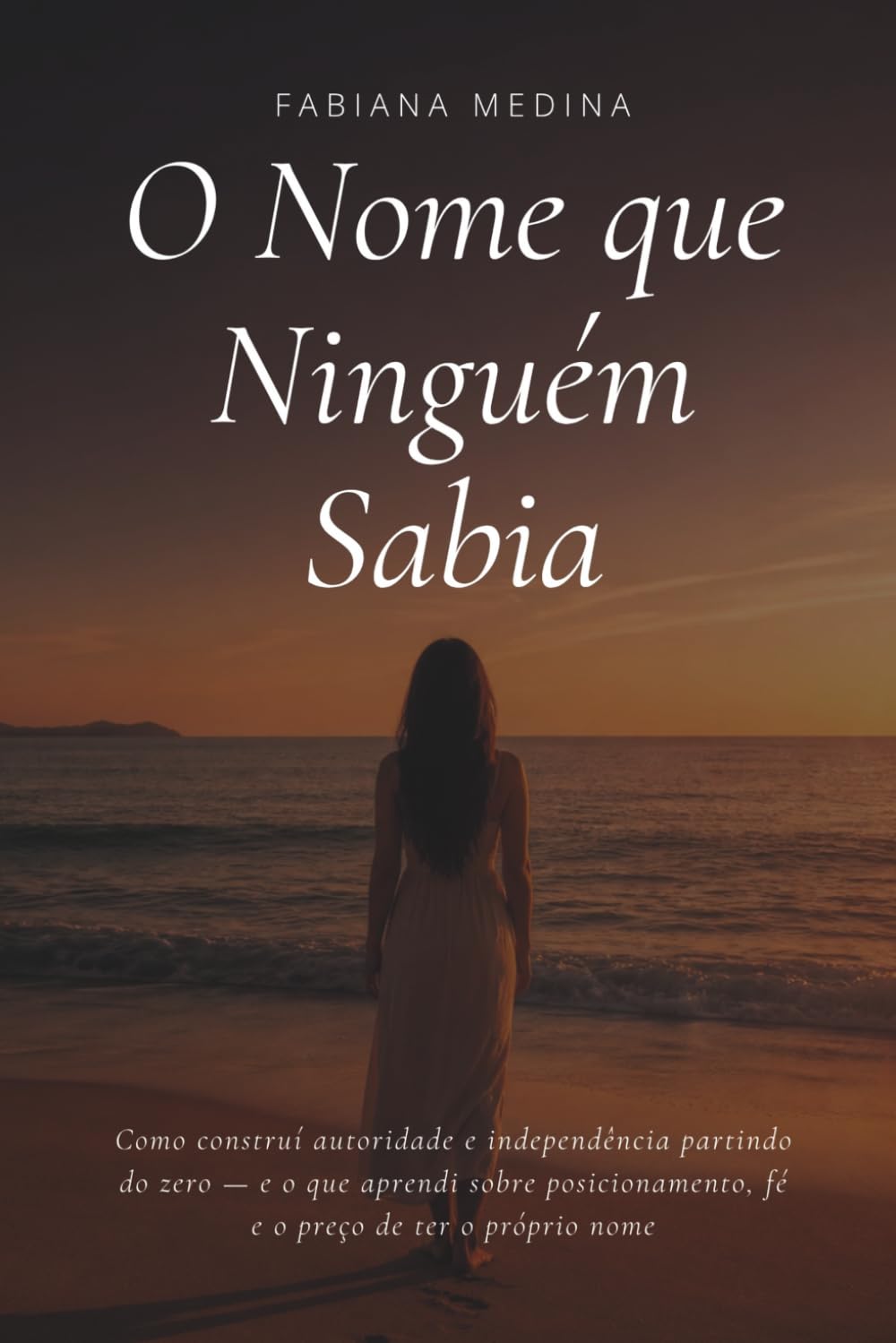 O NOME QUE NINGUÉM SABIA: Como construí autoridade e independência partindo do zero e o que aprendi sobre posicionamento, fé e o preço de ter o próprio nome. (Portuguese Edition) baixar o livro de graça