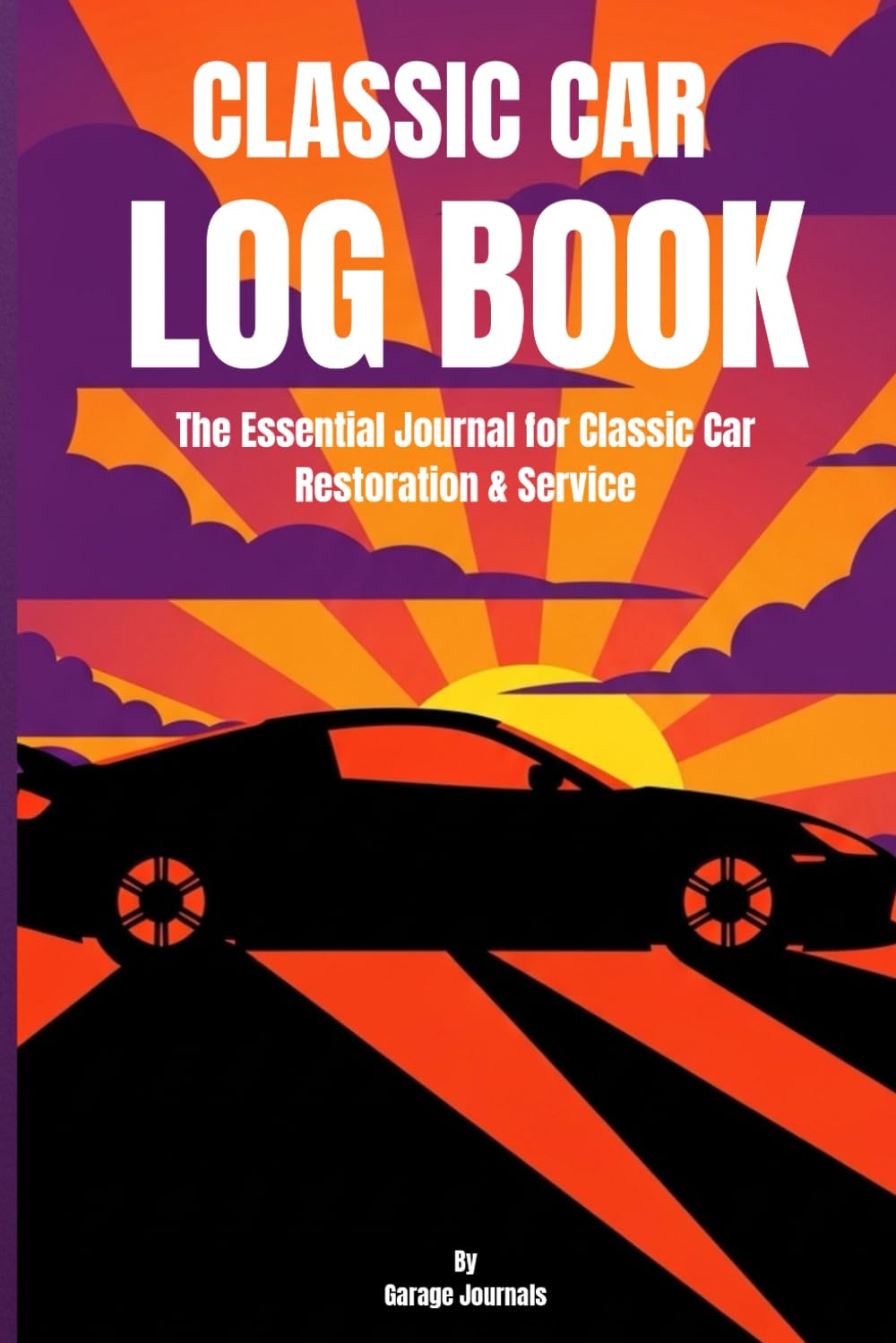 ler totalmente The Classic Car Restoration and Maintenance Log Book: A Complete Project Journal to Track Services, Repairs, Parts, and Modifications | The Essential... for Increasing Your Vehicle's Resale Value