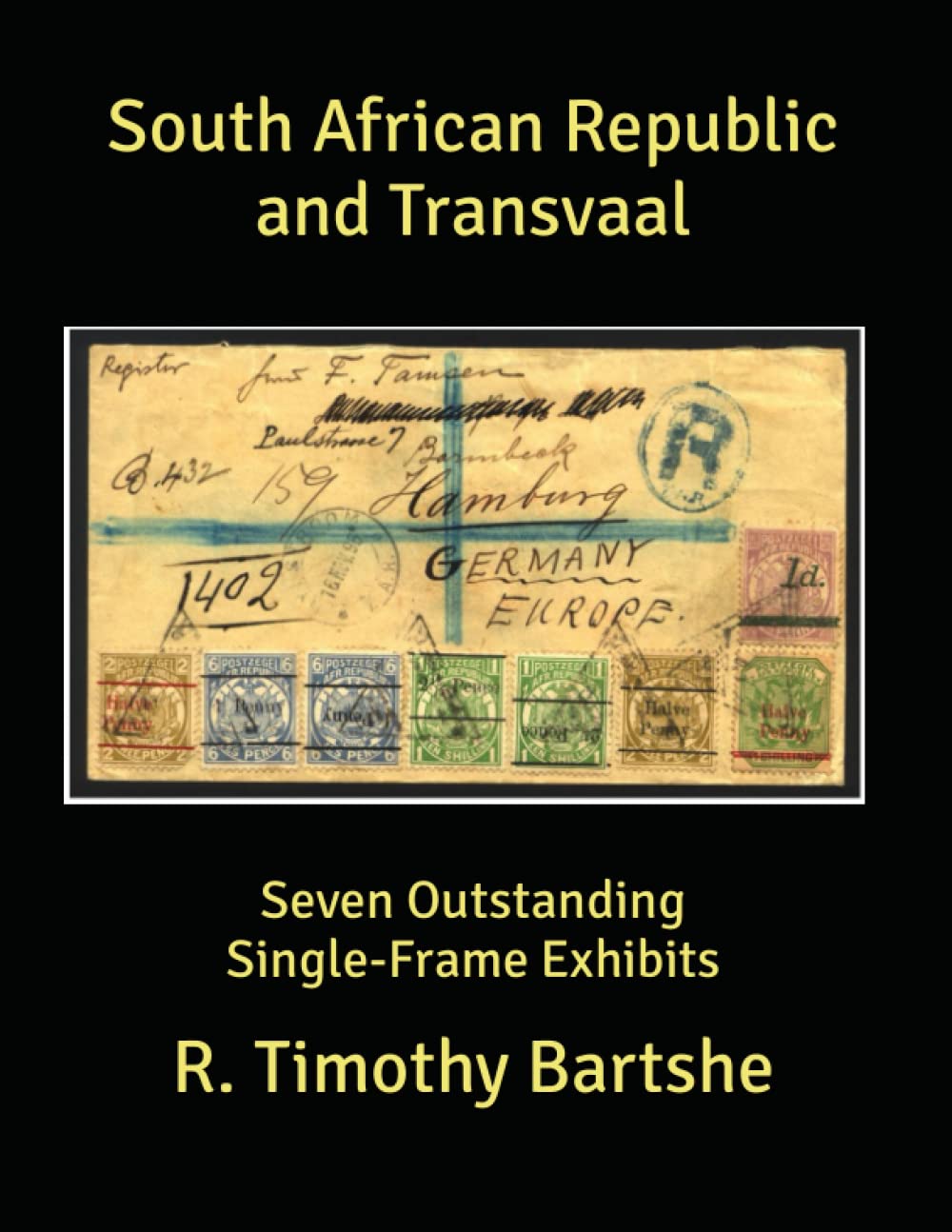 capítulo por capítulo baixar South African Republic and Transvaal: Seven Outstanding Single-Frame Exhibits (Philately of Southern Africa)