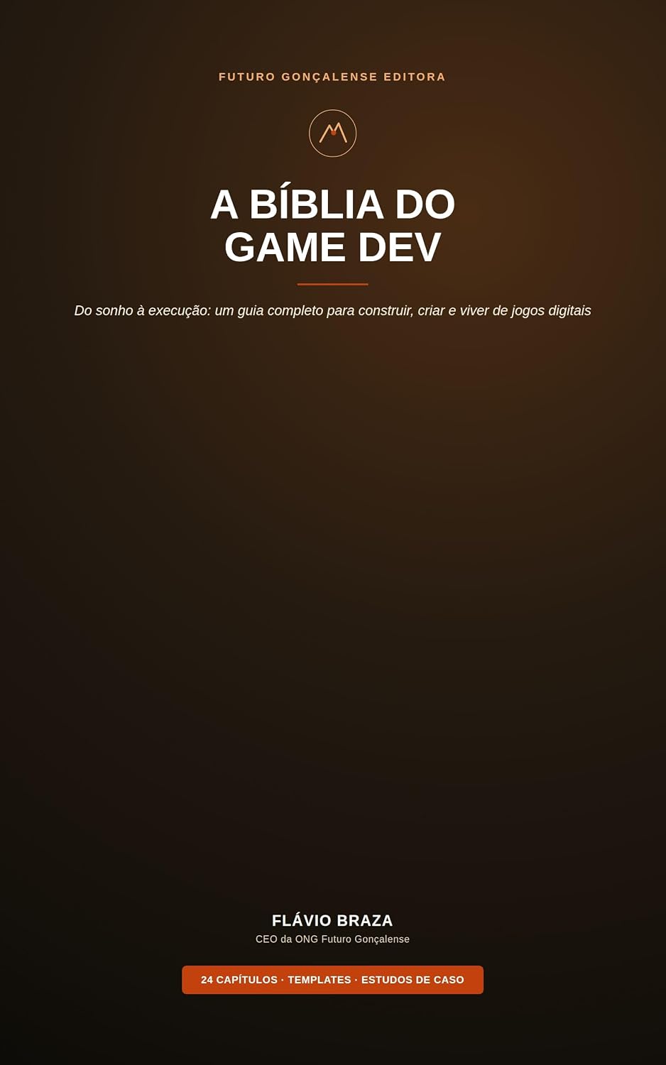 capítulo por capítulo baixar A BÍBLIA DO GAME DEV: Do sonho à execução: um guia completo para construir, criar e viver de jogos digitais