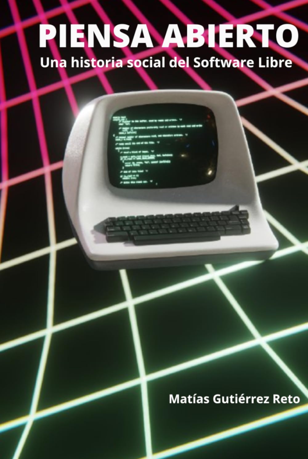 Piensa Abierto: Una historia social del software de Codigo Abierto y Libre (Spanish Edition) baixar livro de graça