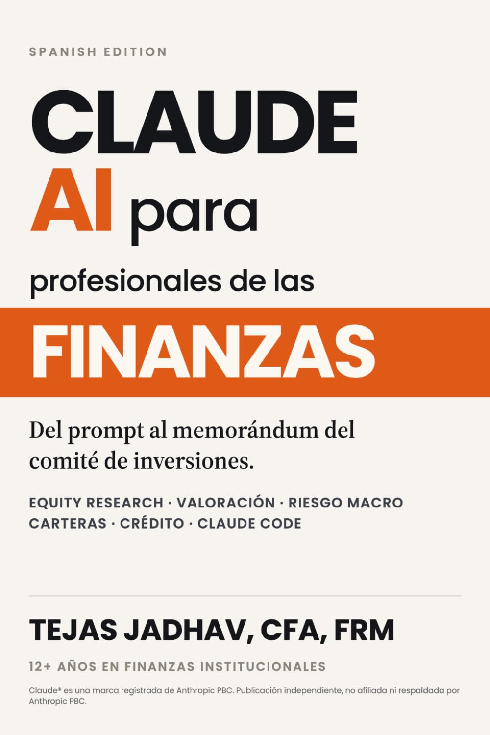 Claude AI para profesionales de las finanzas: Prompts, plugins y flujos de trabajo — 18 mesas financieras institucionales, 130+ prompts originales (AI and Practical Finance Series) (Spanish Edition) baixar o livro de graça