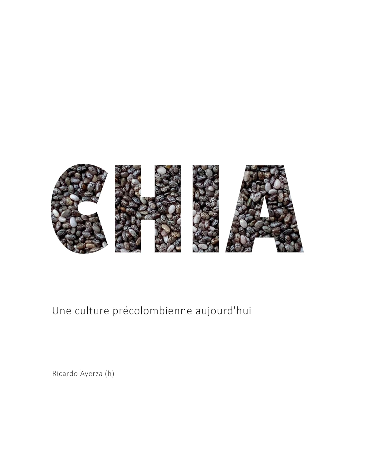 Chia: Une culture précolombienne aujourd'hui (ZONES ARIDES t. 5) (French Edition) baixar o livro de graça